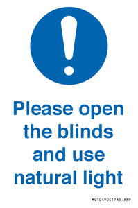 Please open the blinds and use natural light